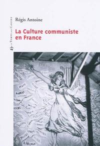 La culture communiste en France : 1920-2000