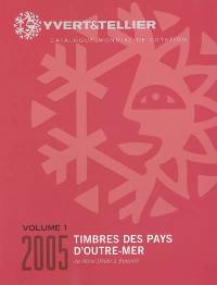 Catalogue Yvert et Tellier de timbres-poste : Outre-mer. Vol. 1. Aden à Burundi