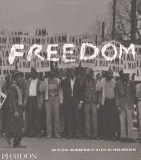 Freedom : une histoire photographique de la lutte des Noirs américains