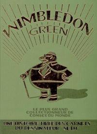 Wimbledon green : le plus grand collectionneur de comics du monde : une histoire tirée des carnets du dessinateur Seth