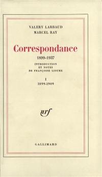Correspondance 1899-1937. Vol. 1. 1899-1909
