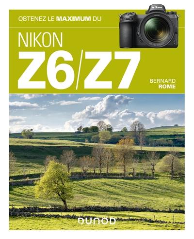 Obtenez le maximum des Nikon Z6 et Z7