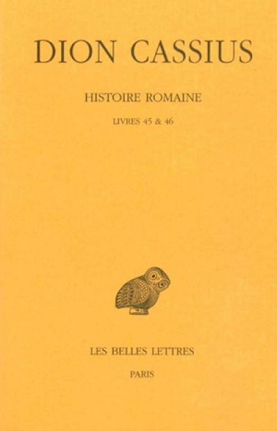 Histoire romaine. Livres 45 & 46