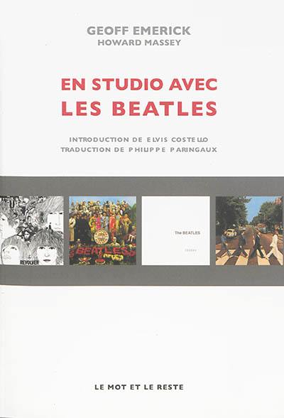 En studio avec les Beatles : les mémoires de leur ingénieur du son