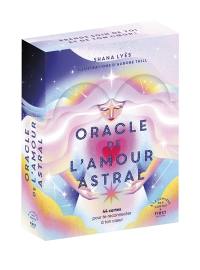 Oracle de l'amour astral : 44 cartes pour te reconnecter à ton coeur