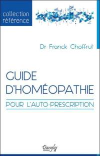Guide d'homéopathie pour l'auto-prescription