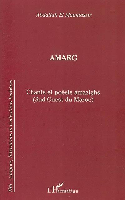 Amarg : chants et poésie amazighs (sud-ouest du Maroc)