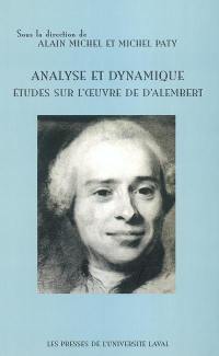 Analyse et dynamique : études sur l'oeuvre de d'Alembert