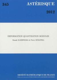 Astérisque, n° 345. Deformation quantization modules