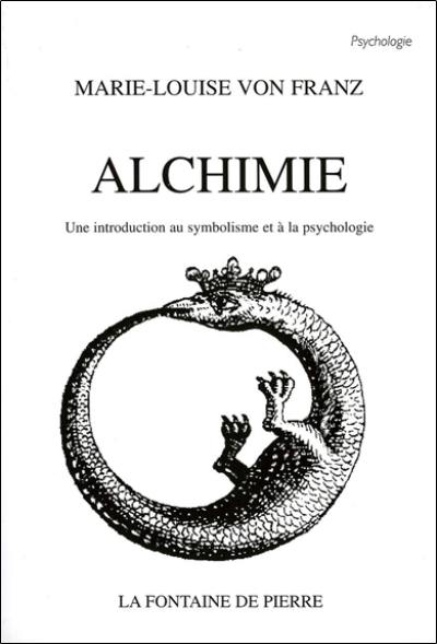 Alchimie : une introduction au symbolisme et à la psychologie
