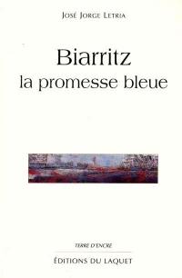 Biarritz : la promesse bleue