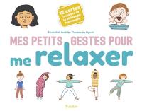 Mes petits gestes pour me relaxer : 12 cartes inspirées de la pédagogie Montessori