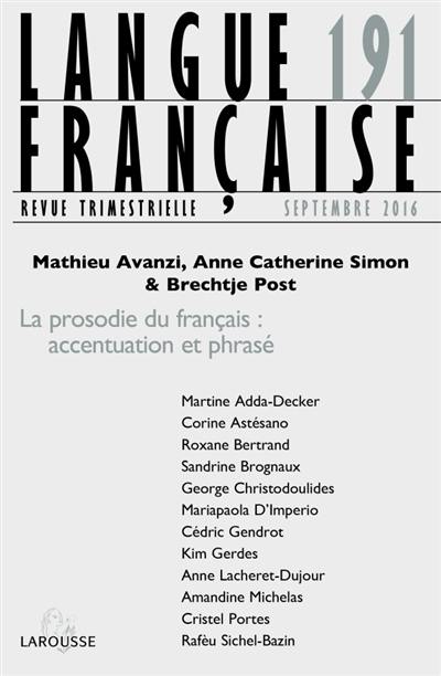 Langue française, n° 191. La prosodie du français : accentuation et phrasé