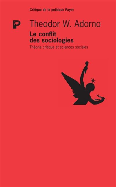 Le conflit des sociologies : théorie critique et sciences sociales