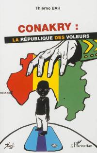 Conakry : la République des voleurs