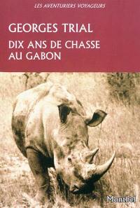 Dix ans de chasse au Gabon