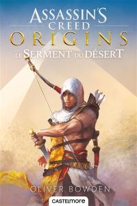 Assassin's creed. Vol. 9. Origins : le serment du désert