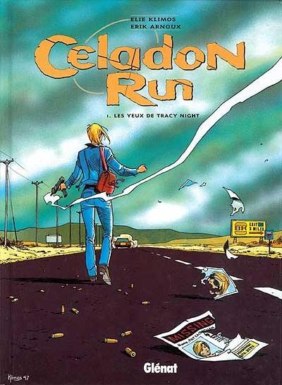 Celadon run. Vol. 1. Les yeux de Tracy Night