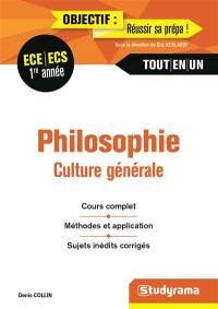 Philosophie, culture générale, ECE, ECS 1re année : tout-en-un : cours complet, méthodes et application, sujets inédits corrigés