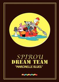 Spirou Dream Team. Vol. 1. Marcinelle blues