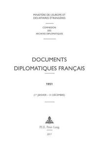 Documents diplomatiques français : 1951 : 1er janvier-31 décembre