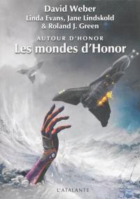 Autour d'Honor. Vol. 2. Les mondes d'Honor