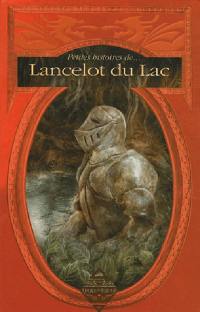Petite histoire de... Lancelot du lac en Brocéliande : anthologies