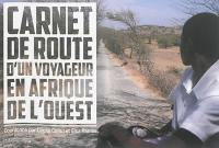 Carnet de route d'un voyageur en Afrique de l'Ouest