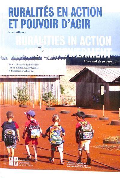 Espace rural et projet spatial. Vol. 9. Ruralités en action et pouvoir d'agir : ici et ailleurs. Ruralities in action and empowerment : here and elsewhere