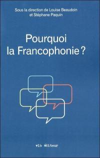 Pourquoi la francophonie?