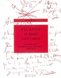 Picasso et Leiris dans l'arène : les écrivains, les artistes et les toros... (1937-1957)