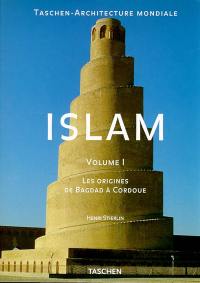 Islam : les origines, de Bagdad à Cordoue