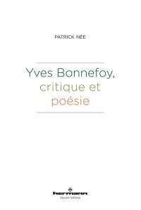 Yves Bonnefoy, critique et poésie