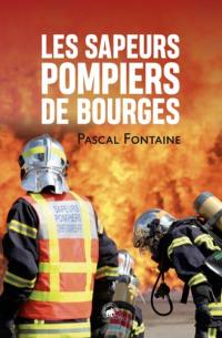 Les sapeurs pompiers de Bourges