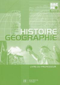 Histoire-géographie, bac pro terminale professionnelle : livre du professeur