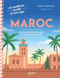 Maroc : plats incontournables et voyage culinaire