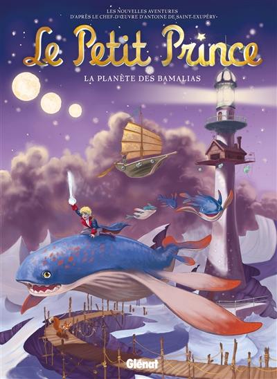 Le Petit Prince : les nouvelles aventures. Vol. 23. La planète des Bamalias