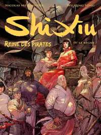 Shi Xiu : reine des pirates. Vol. 4. Le règne