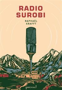 Radio Surobi : un journaliste engagé dans la Légion crée une radio communautaire en Afghanistan