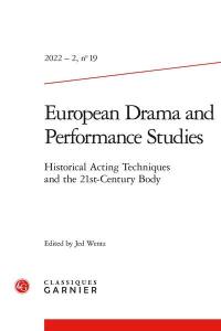 European drama and performance studies, n° 19. Historical acting techniques and the 21st-Century body