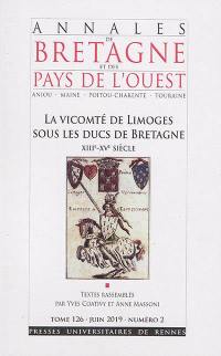 Annales de Bretagne et des pays de l'Ouest, n° 2 (2019). La vicomté de Limoges sous les ducs de Bretagne : XIIIe-XVe siècle