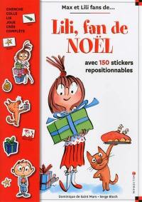 Lili, fan de Noël : avec 150 stickers repositionnables