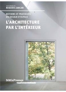 L'architecture par l'intérieur : concepts et imaginaires d'une discipline en devenir