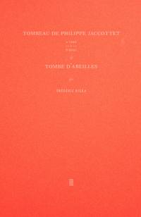 Tombeau de Philippe Jaccottet : 1925-2021. Tombe d'abeilles