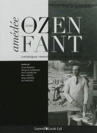 Amédée Ozenfant, 1886-1966 : catalogue raisonné de l'oeuvre peint
