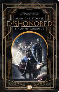 Dishonored. Vol. 1. L'homme corrodé
