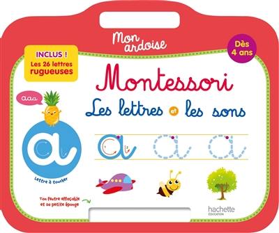 Mon ardoise Montessori : les lettres et les sons : dès 4 ans