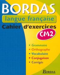 Bordas langue française CM2 : cahier d'exercices