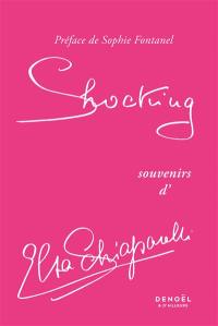 Shocking : souvenirs d'Elsa Schiaparelli