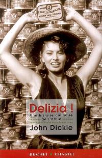 Delizia ! : une histoire culinaire de l'Italie